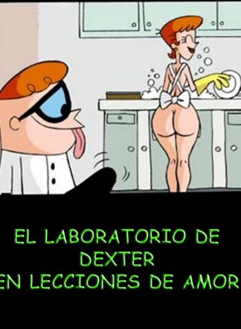 El laboratorio de dexter en lecciones de amor español