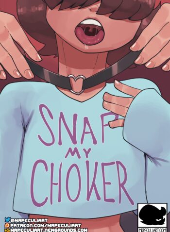 Snap My Choker – Peculiart