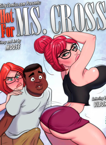 Hot For Ms.Cross 5 – Moose