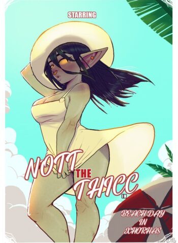 Nott the Thicc – Beach Day in Xhorhas