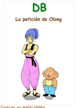 La peticion de Olong – Dragon Ball