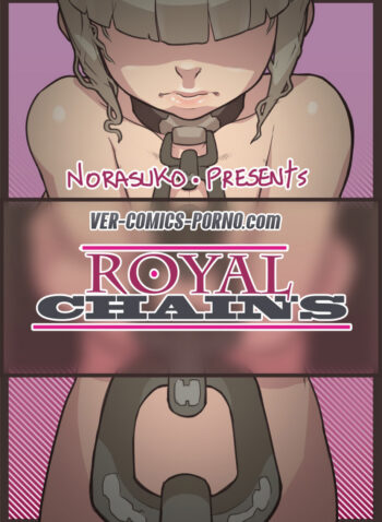 Royal Chains – Norasuko