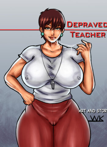 Depraved Teacher – WK