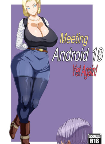 Meeting Android 18 yet again – Pink Pawg