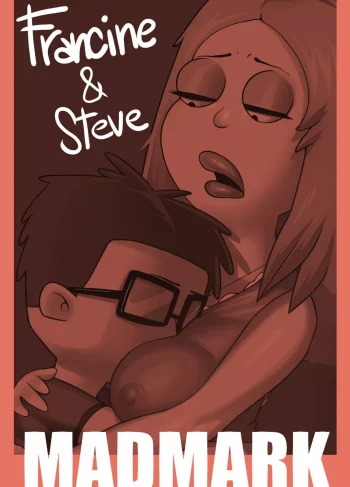 Francine and Steve XXX – MADMark