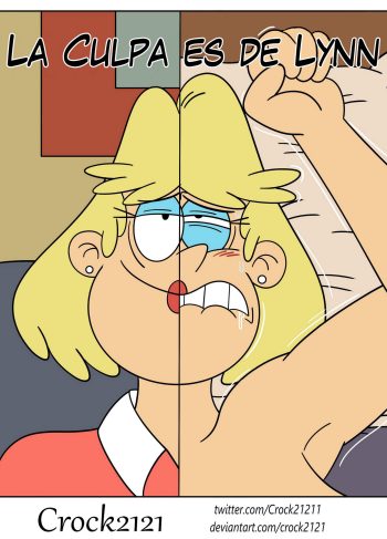 La Culpa es de Lynn – Crock2121